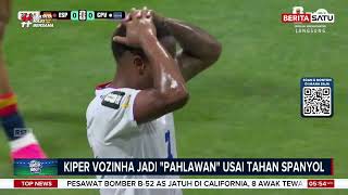 Pahlawan Tanjung Verde! Aksi Heroik Vozinha Bikin Spanyol Frustrasi #beritasatu
