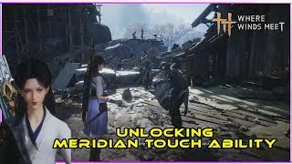 How To Unlock Meridian Touch Healing Ability In Where Winds Meet Overjoyed Itchy