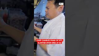 Legendary San Francisco chef Charles Phan dies at age 62 • #bayarea #sanfrancisco #CharlesPhan