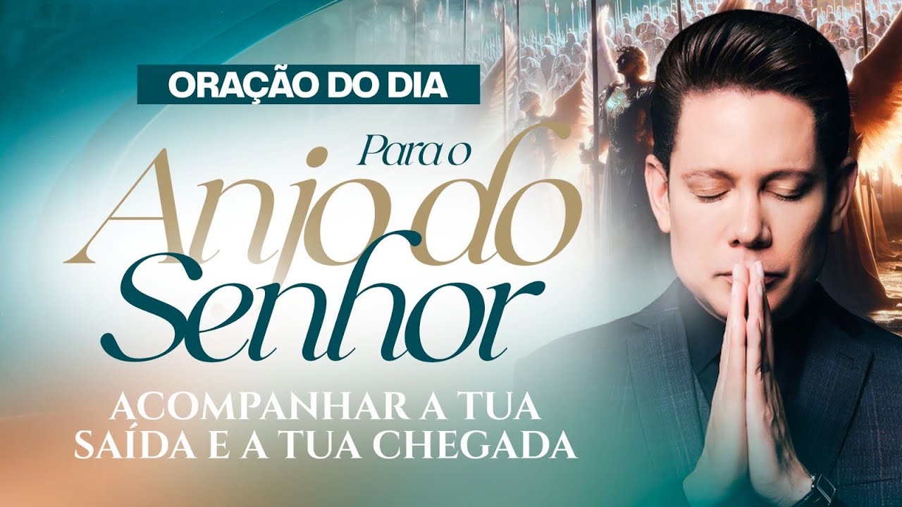 ORAÇÃO PARA O ANJO DO SENHOR TE GUARDA