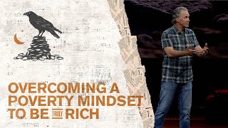 Overcoming a Poverty Mindset to Be Truly Rich
