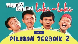 Pilihan Terbaik 2 | Lika Liku Laki Laki Eps 25 Full Versi