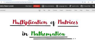 Multiplication of Matrices in Mathematica | Wolfram Cloud | Mathematica