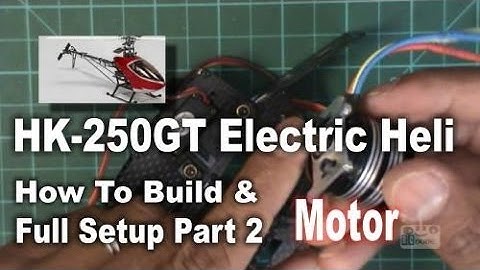 HK 250GT How To Build & Full Setup Part 2 Motor