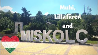 Miskolc (Muhi and Lillafüred) - Hungary