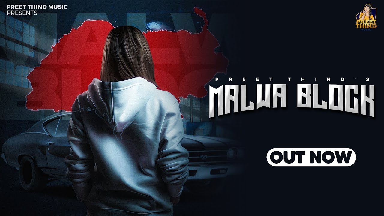 Malwa Block (Official Video)| Preet Thind | Freak Singh | New Punjabi Songs 2024|