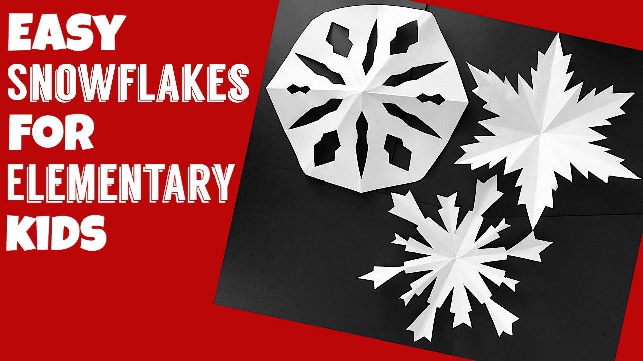 Easy Snowflakes For Elementary Kids