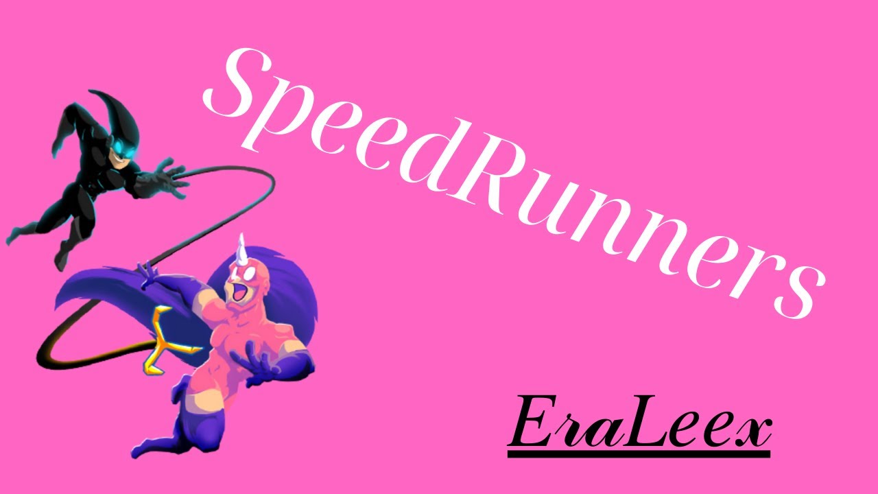 | Just The 2 Of Us | SpeedRunners Montage |