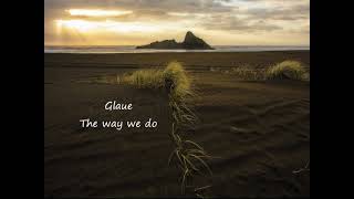 Glaue - The way we do [Monstercat Silk]