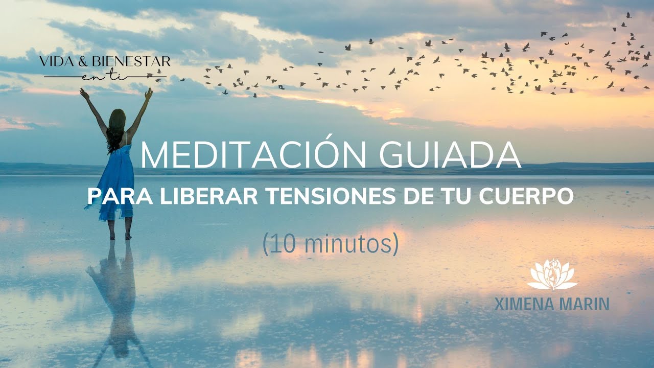 Meditación guiada para LIBERAR Y SOLTAR LA TENSIÓN | 10 MINUTOS - YouTube