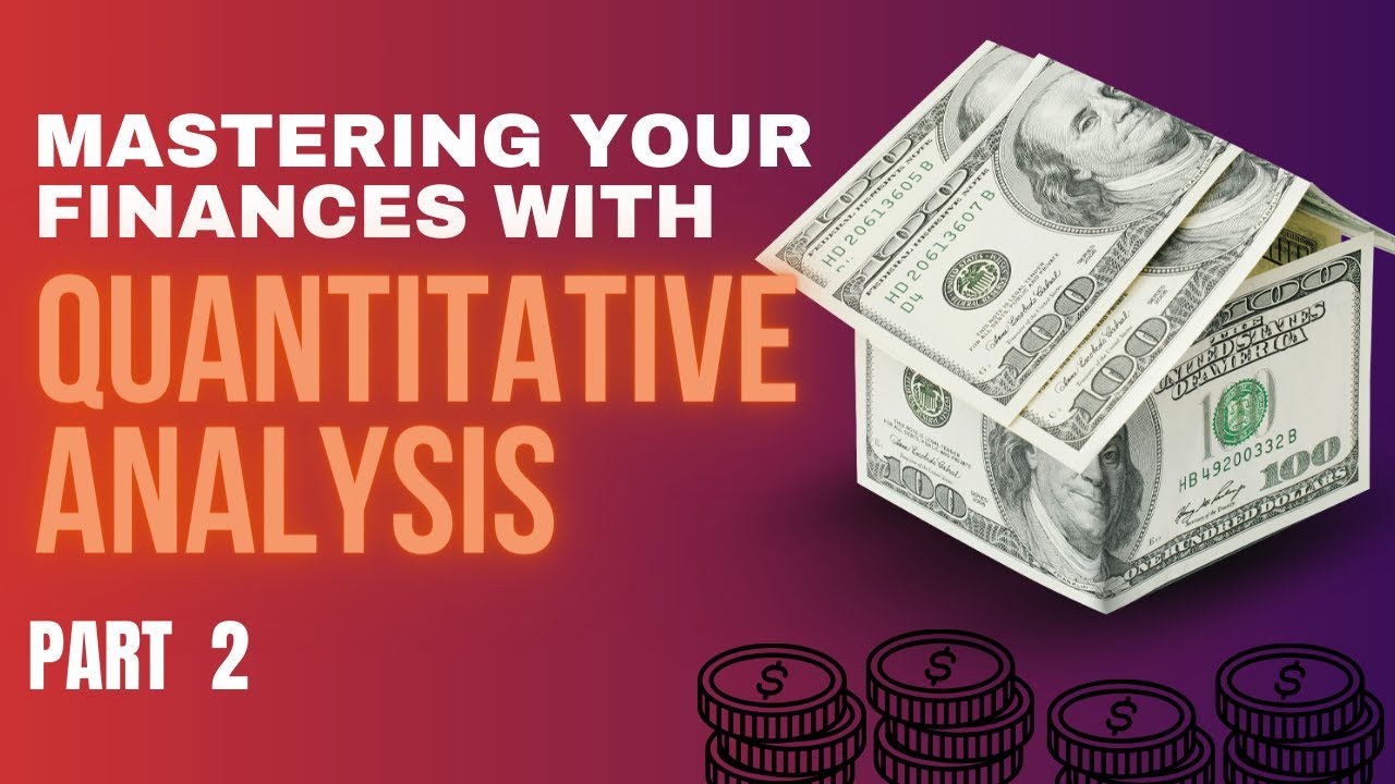 Quantitative Analysis: Unlocking Financial Mastery (Part 2) - YouTube
