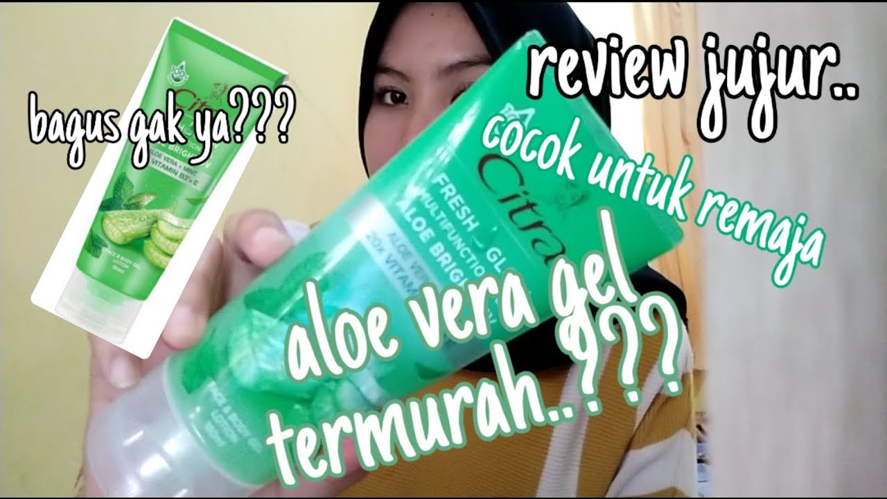 REVIEW CITRA FRESH GLOW MULTIFUNCTION GEL ALOE VERA,bisa buat glowing ...