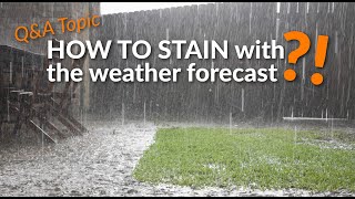 How to Work with the Weather? | Stain & Seal Show Q&A screenshot 2