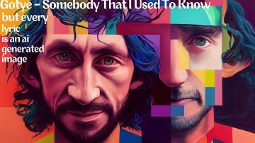 Gotye - Somebody That I Used To Know - But every lyric is an AI-generated image