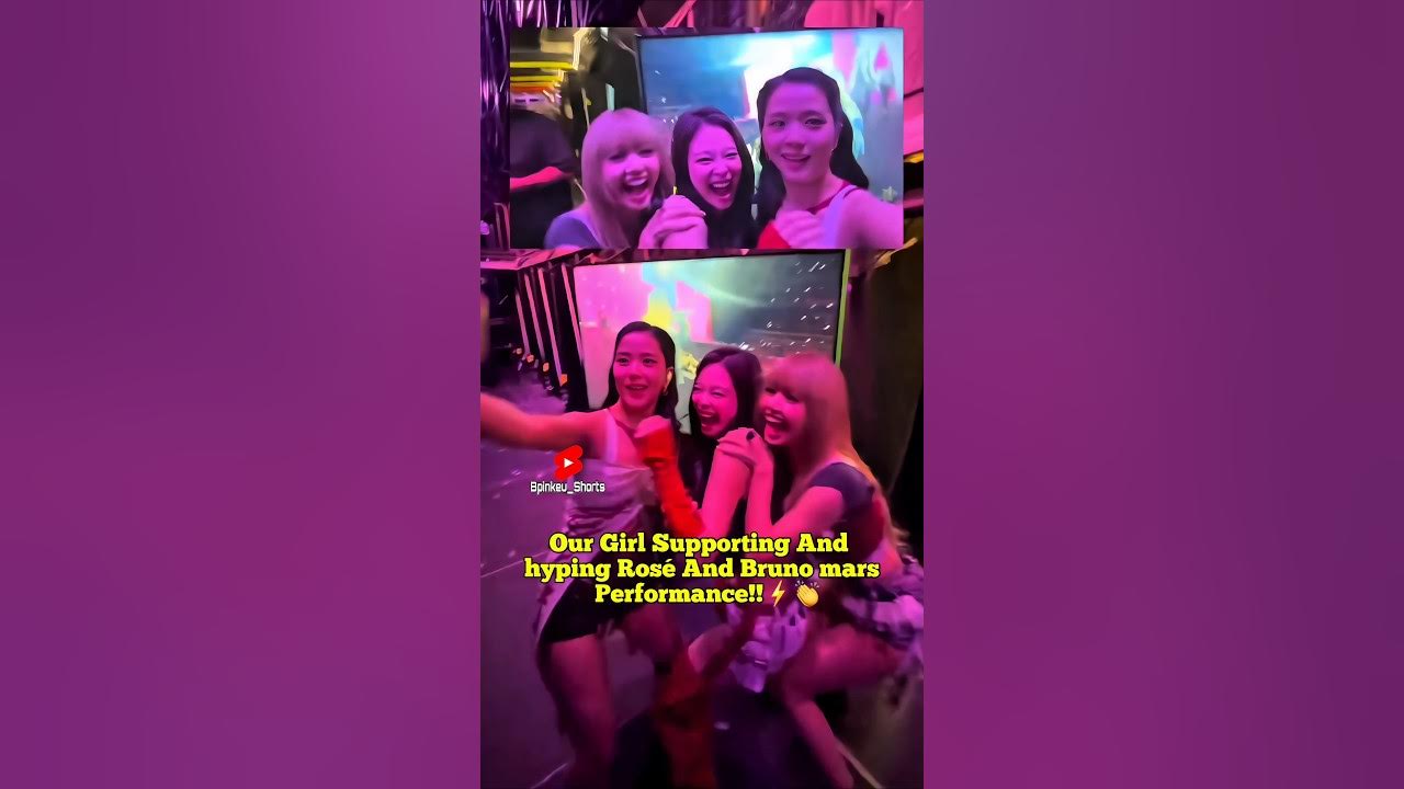 Blackpink Hyping Rosé And Bruno Performance At Backstage.⚡️👏 #blackpink #jennie #lisa #rosé #jisoo Blackpink Hyping Rosé And Bruno Performance At Backstage.⚡️👏 #blackpink #jennie #lisa #rosé #jisoo