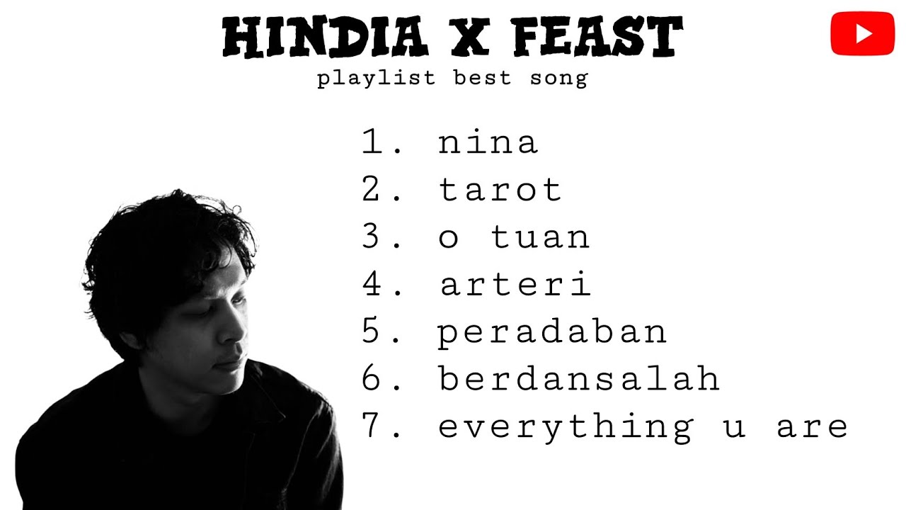 HINDIA X FEAST - PLAYLIST BEST SONG - NINA | TAROT | O TUAN | ARTERI | PERDABAN | BERDANSALAH.