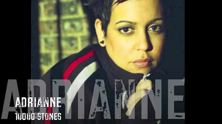 Adrianne - 10000 stones / HQ Lyrics
