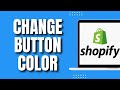 How To Change Button Color in Shopify (EASY 2023)
