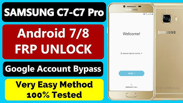 Samsung Galaxy C7/C7 Pro FRP Bypass Android 7/8 | SM-c7000 /SM-C701F Google FRP Lock Unlock