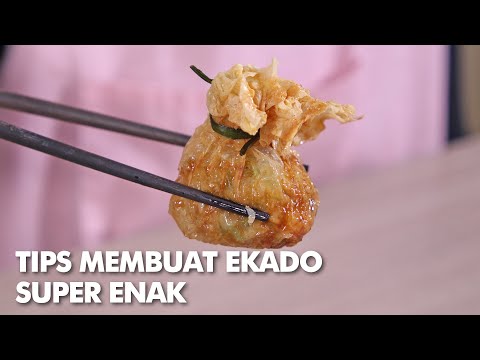 TIPS MEMBUAT EKADO YANG SUPER ENAK, ANTI GAGAL!!!