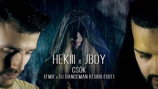 Hekiii x JBoy Csók(FMX x Dj Danceman Klubb Edit)