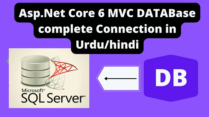ASP.NET CORE  MVC (.NET6) Connection with Database In Hindi/Urdu |Connection SqlServer|.NETCore 6.0