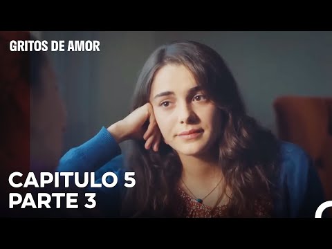 Gritos de Amor Capítulo 5 Parte 3