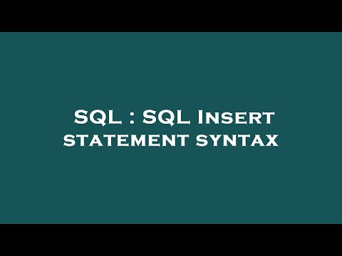 SQL : SQL Insert statement syntax