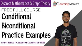 Conditional Biconditional Practice Examples || Lesson 6 || Discrete Math & Graph Theory ||