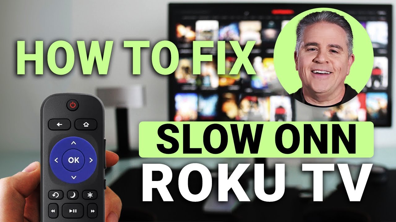 How To Fix Slow Onn Roku TV: Speed Up Performance Fast!