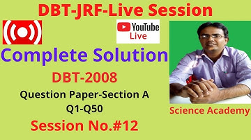 Live-DBT-2008 Session: Complete Solution of Section A from DBT 2008: Q1-Q50