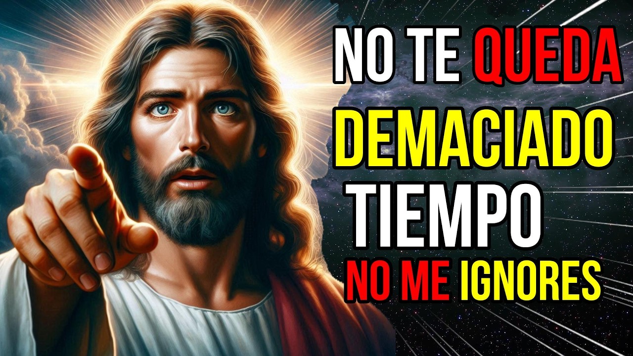 Dios dice: No te queda tiempo, así que SALTES | Mensaje de Dios para ti ...