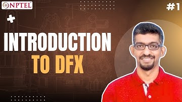 #1 Introduction to DfX | Design for Quality, Manufacturing & Assembly