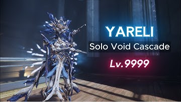 YARELI - Solo Void Cascade Lv9999 (150 Exolizers) Warframe Lv Cap