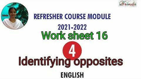 Class 4 worksheet 16 answer Refresher course Module English Identifying opposites @BRINDA