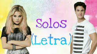 Video thumbnail of "Soy luna 3 - Solos (Letra) Ambar y Simon | Simbar"