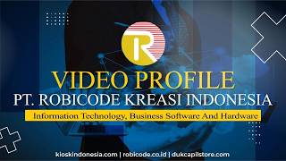 Video Profile PT Robicode Kreasi Indonesia Pabrik Kiosk, Software Developer & IT Solution Terlengkap