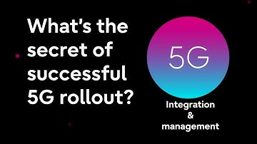 System integration & management⎪How to bring a 5G network solution together