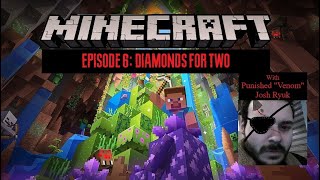 Minecraft with Josh Ryuk - Episode 6: Diamonds for Two