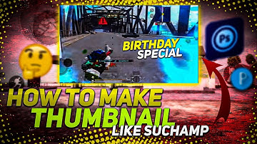 How to make Thumbnail Like Suchamp || Suchamp Jaisa Thumbnail kaise banaye 🤔🤔🔥