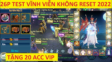 VLTK Mobile Lậu 2022 Test Vĩnh Viễn mới nhất - nhận miễn phí KH22 + Full MAX mọi thứ