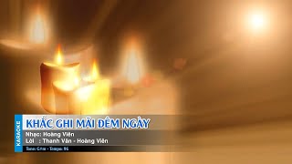 Video thumbnail of "Khắc Ghi Mãi Đêm Ngày (Karaoke + Melody + Tone nữ)"