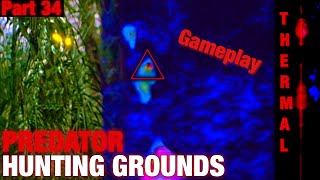Predator: Hunting Grounds Gameplay walkthrough part 34 THERMAL VISION MODE!