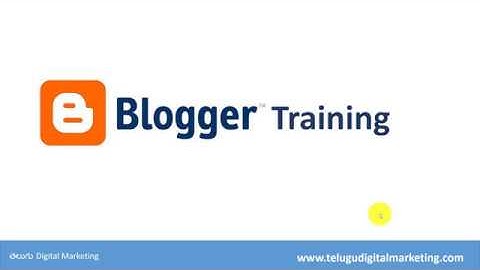 Blogger Tutorial in Telugu for Beginnners and Advanced  - SEO, Earn Money Online