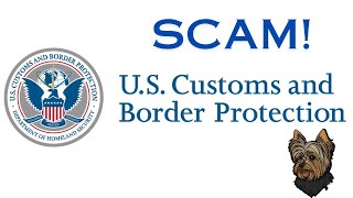 CRAZY NEW U.S. Customs & Border Protection Scam! This Will Scare Potential Victims!
