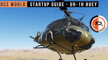 DCS WORLD | UH-1 Startup Guide
