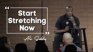 Start Stretching Now | Ali Siddiq Stand Up Comedy
