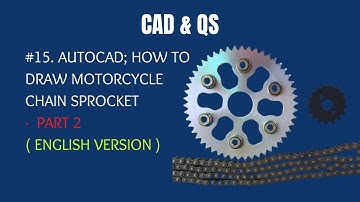 #15 AUTOCAD ;  HOW TO DRAW MOTORCYCLE CHAIN SPROCKET - PART2 ( ENGLISH VERSION ) C/W LINK IN BELOW