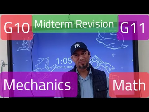 G10 G11 Math Mechanics Midterm Revision