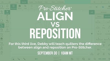 Week #3 Align vs. Reposition | Pro-Stitcher | Core Skills with Debby Brown